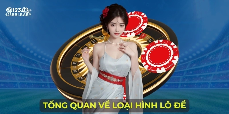 Tổng quan về loại hình lô đề