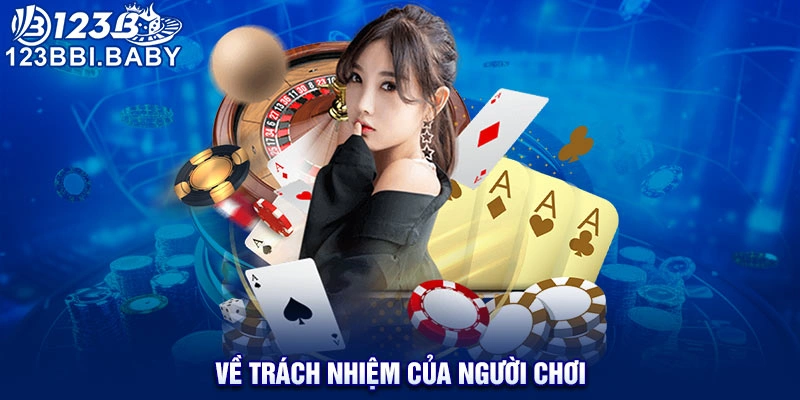 Về trách nhiệm của người chơi