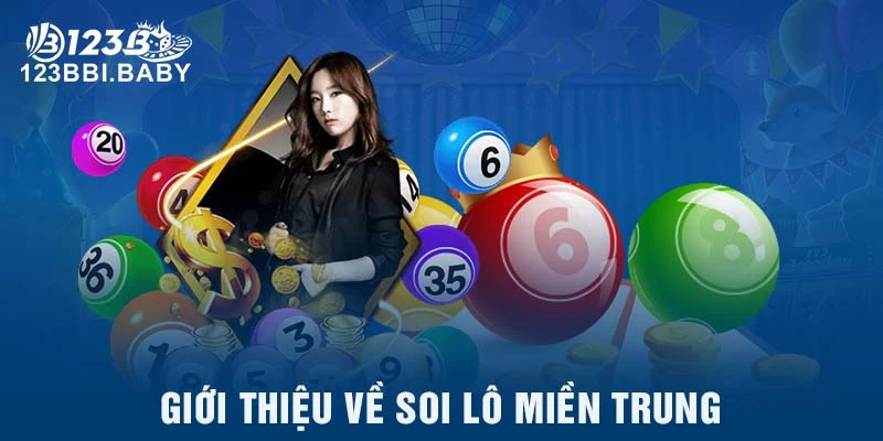 Giới thiệu về soi lô miền Trung