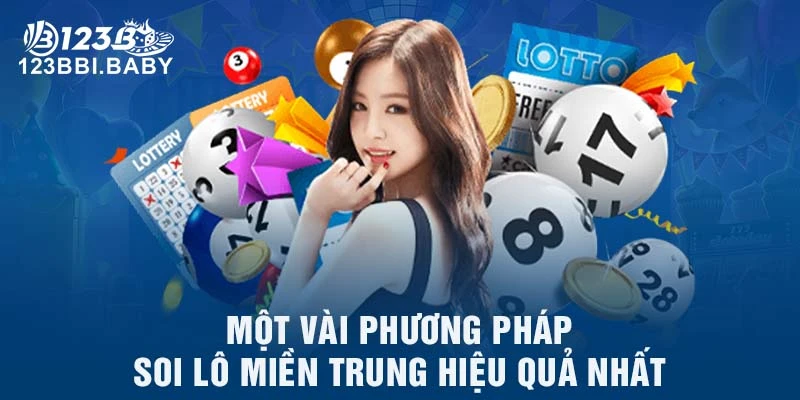 Một vài phương pháp soi lô miền Trung hiệu quả nhất